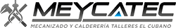 Meycatec - Calderería y Mecanizado Talleres el Cubano